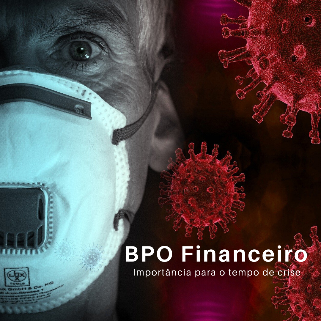 BPO Financeiro, a importância para o tempo de crise!